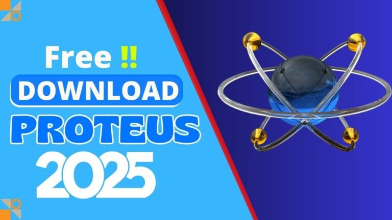 How to Download & Install Proteus Software 2025 – Trial and Full Version Guide for Electrical Engineers