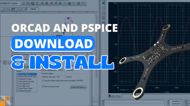 Ultimate Guide to Download, Install, and Use Cadence OrCAD & PSpice (2025 Edition)